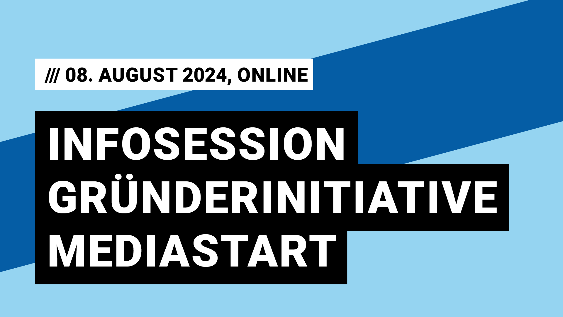 Titelbild Veranstaltung Infosession Gründerinitiative Mediastart mit Datum 08. August 2024, Online