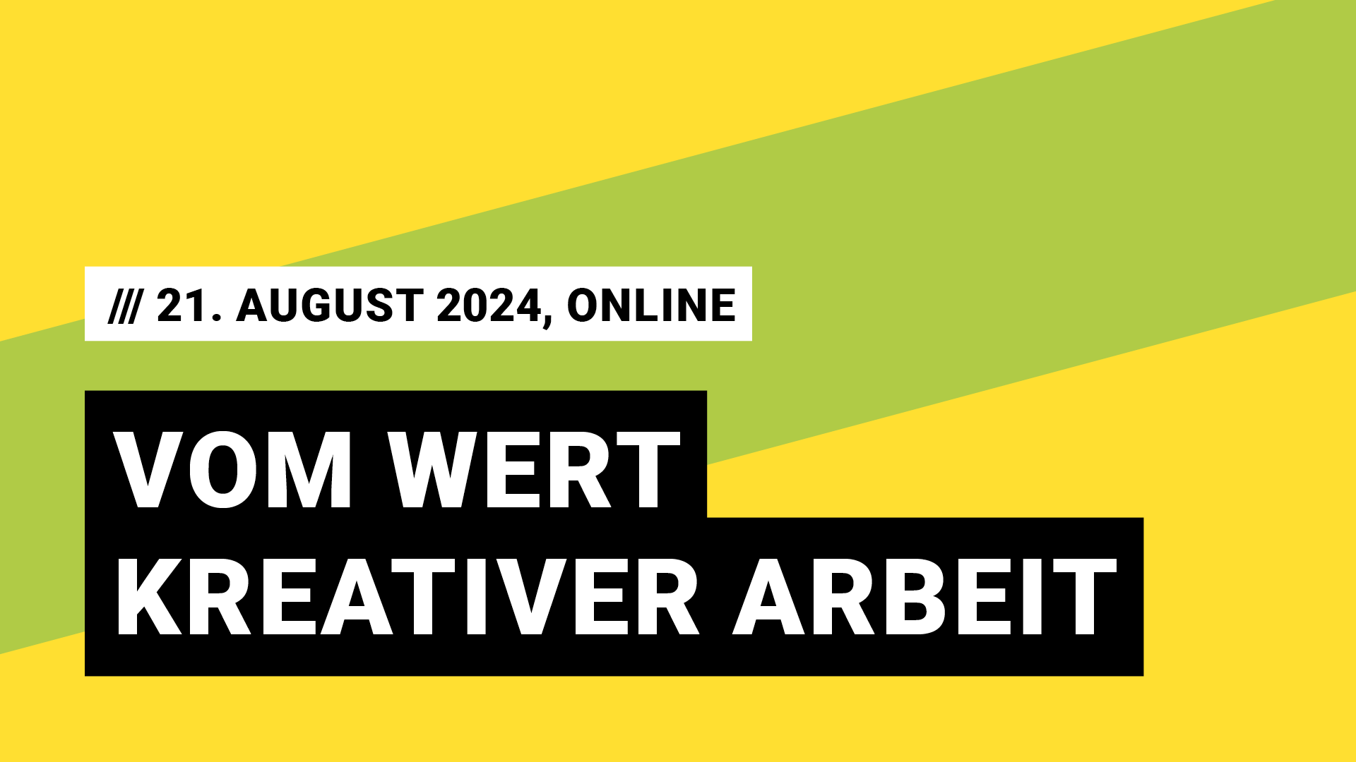 Titelbild Veranstaltung Vom Wert kreativer Arbeit mit Datum 21. August 2024, Online