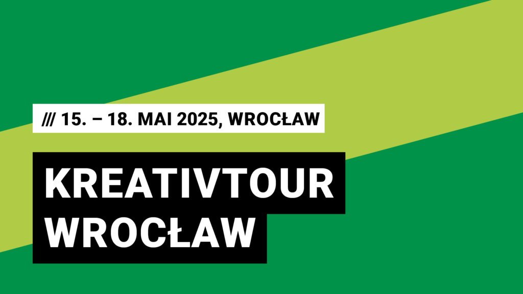 Titelbild Veranstaltung Kreativtour Wroclaw Sachsen mit Datum 15. – 18. Mai 2025, Dresden/Wroclaw.