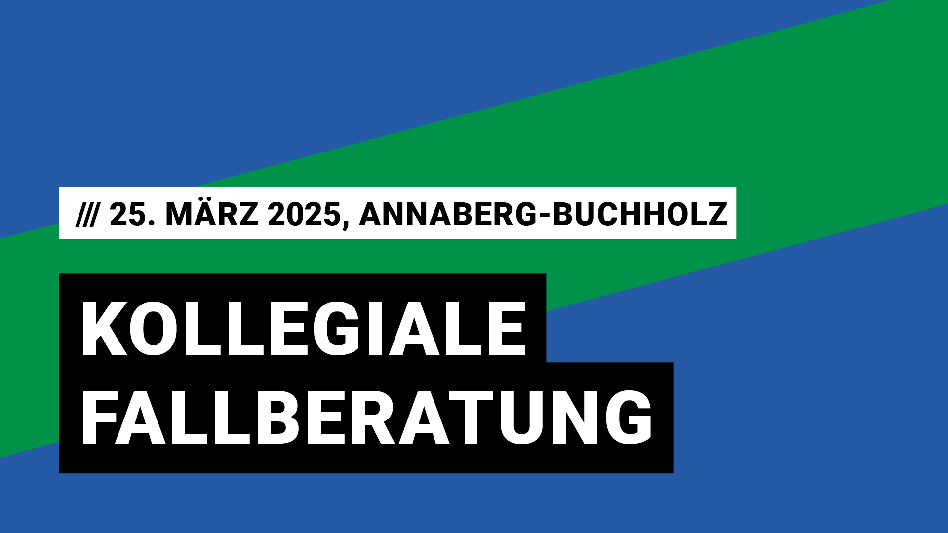 Titelbild Veranstaltung Kollegiale Fallberatung mit Datum 25. März 2025, Annaberg-Buchholz.